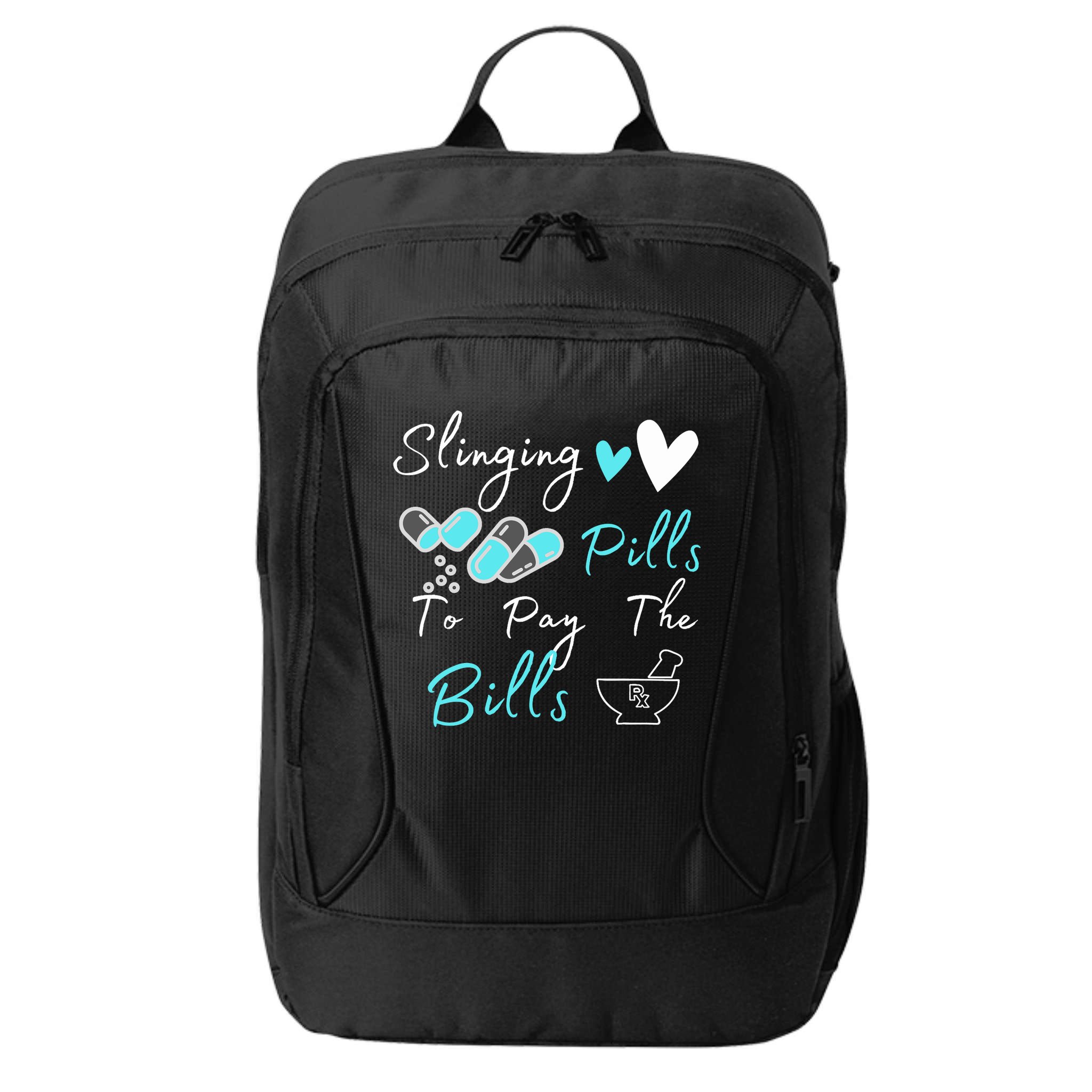 Slinging Pills To Pay The Bills Funny Pharmacist Pharmacy City Backpack
