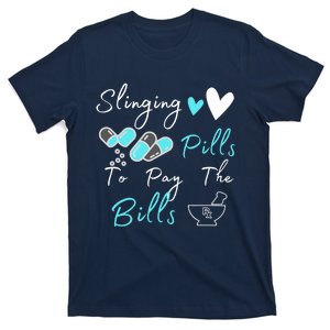 Slinging Pills To Pay The Bills Funny Pharmacist Pharmacy T-Shirt