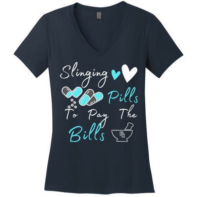 Slinging Pills To Pay The Bills Funny Pharmacist Pharmacy Women's V-Neck T-Shirt