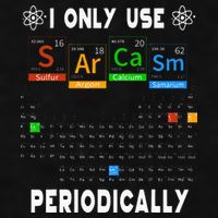Science Periodic Table Tee I Only Use Sarcasm Periodically Ladies PosiCharge Tri-Blend Wicking Tank