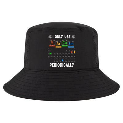 Science Periodic Table Tee I Only Use Sarcasm Periodically Cool Comfort Performance Bucket Hat