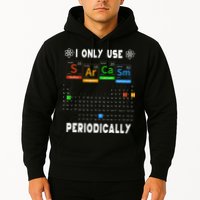 Science Periodic Table Tee I Only Use Sarcasm Periodically Hoodie