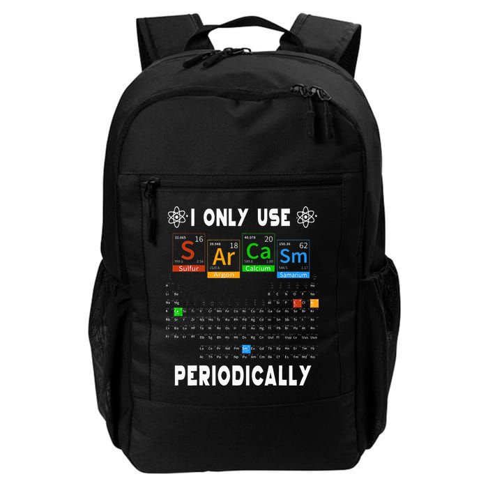 Science Periodic Table Tee I Only Use Sarcasm Periodically Backpack