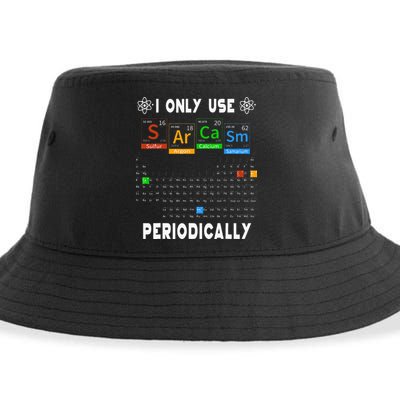 Science Periodic Table Tee I Only Use Sarcasm Periodically Sustainable Bucket Hat