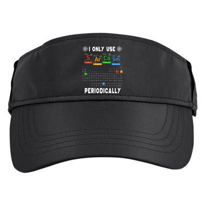 Science Periodic Table Tee I Only Use Sarcasm Periodically Adult Drive Performance Visor