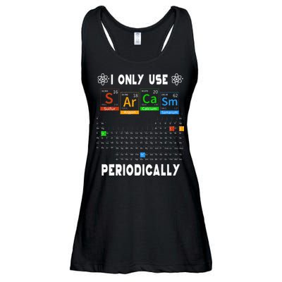 Science Periodic Table Tee I Only Use Sarcasm Periodically Ladies Essential Flowy Tank