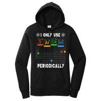 Science Periodic Table Tee I Only Use Sarcasm Periodically Women's Pullover Hoodie