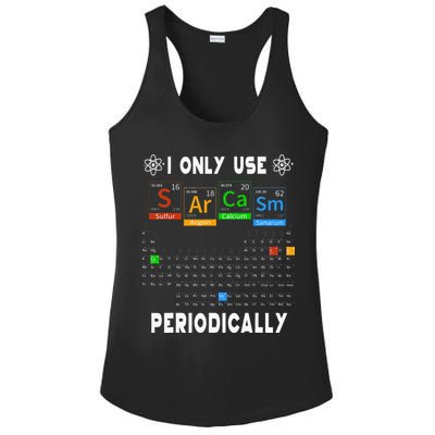 Science Periodic Table Tee I Only Use Sarcasm Periodically Ladies PosiCharge Competitor Racerback Tank