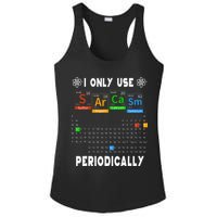 Science Periodic Table Tee I Only Use Sarcasm Periodically Ladies PosiCharge Competitor Racerback Tank