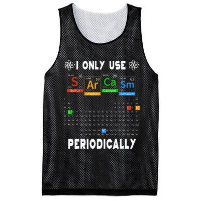 Science Periodic Table Tee I Only Use Sarcasm Periodically Mesh Reversible Basketball Jersey Tank