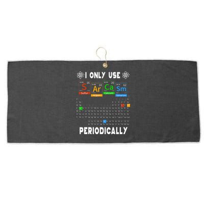 Science Periodic Table Tee I Only Use Sarcasm Periodically Large Microfiber Waffle Golf Towel