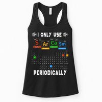Science Periodic Table Tee I Only Use Sarcasm Periodically Womens Tank Top