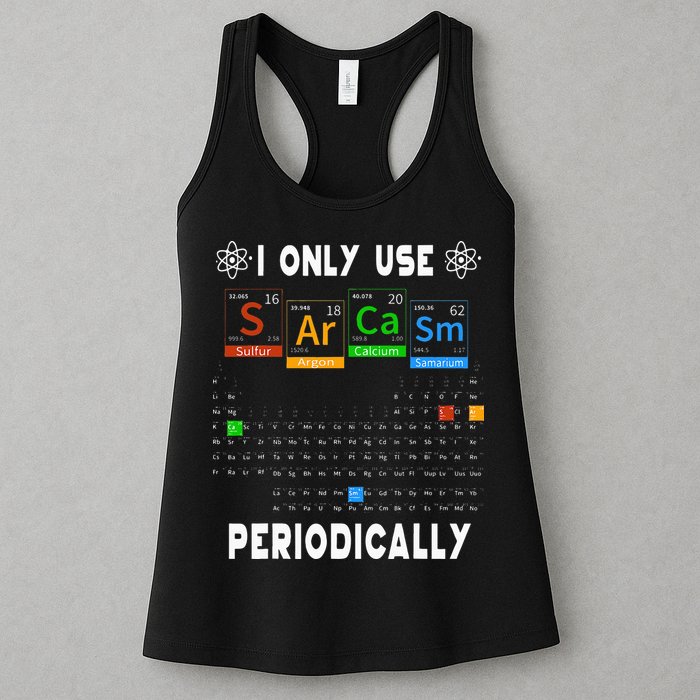 Science Periodic Table Tee I Only Use Sarcasm Periodically Womens Tank Top
