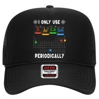 Science Periodic Table Tee I Only Use Sarcasm Periodically Trucker Hat