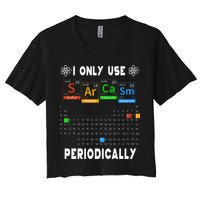 Science Periodic Table Tee I Only Use Sarcasm Periodically Crop Top