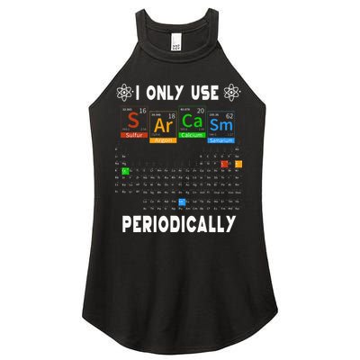 Science Periodic Table Tee I Only Use Sarcasm Periodically Women's Perfect Tri Rocker Tank
