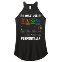 Science Periodic Table Tee I Only Use Sarcasm Periodically Women's Perfect Tri Rocker Tank