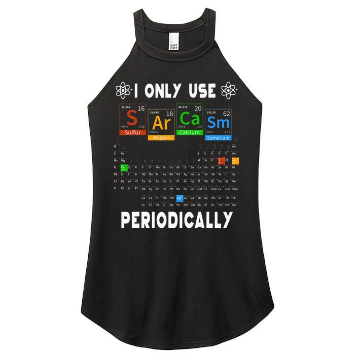 Science Periodic Table Tee I Only Use Sarcasm Periodically Women's Perfect Tri Rocker Tank
