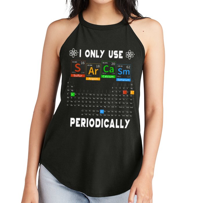 Science Periodic Table Tee I Only Use Sarcasm Periodically Women's Perfect Tri Rocker Tank