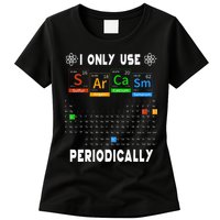 Science Periodic Table Tee I Only Use Sarcasm Periodically Womens T-Shirt