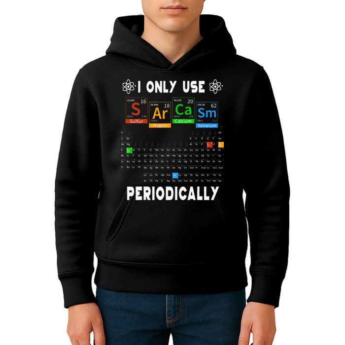 Science Periodic Table Tee I Only Use Sarcasm Periodically Kids Hoodie