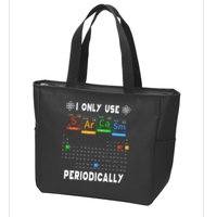 Science Periodic Table Tee I Only Use Sarcasm Periodically Zip Tote Bag