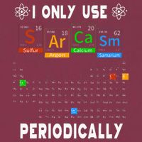 Science Periodic Table Tee I Only Use Sarcasm Periodically 16oz Travel Tumbler