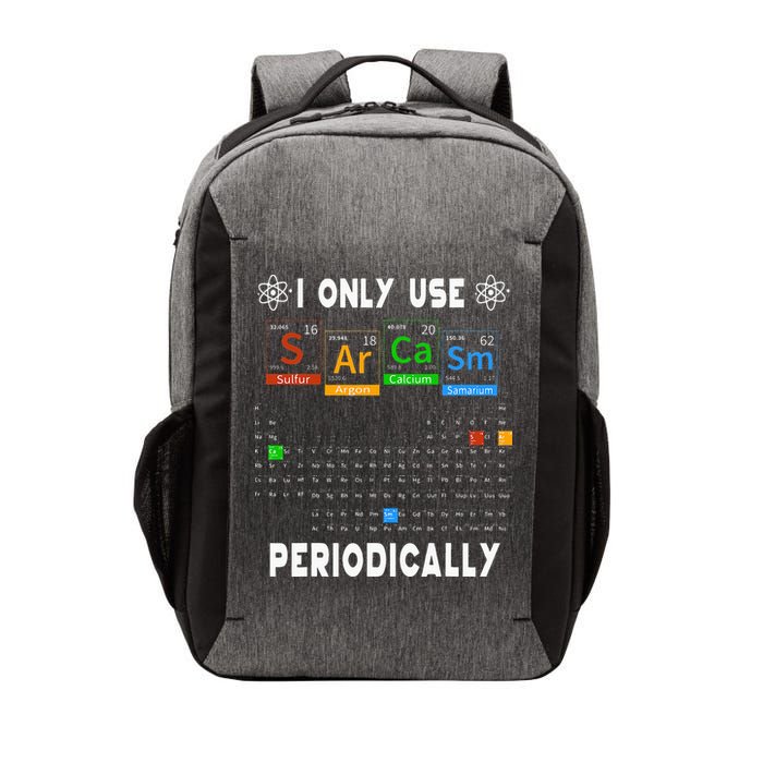 Science Periodic Table Tee I Only Use Sarcasm Periodically Vector Backpack
