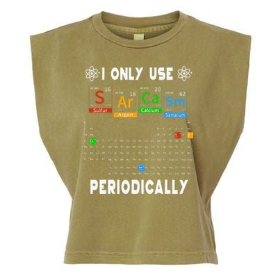 Science Periodic Table Tee I Only Use Sarcasm Periodically Garment-Dyed Women's Muscle Tee