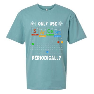 Science Periodic Table Tee I Only Use Sarcasm Periodically Sueded Cloud Jersey T-Shirt