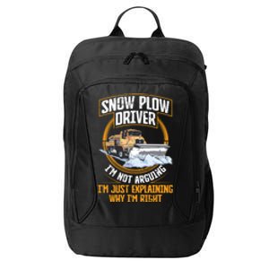 Snow Plow Truck Just Explaining Why IM Snow Plow Driver Cute Gift City Backpack