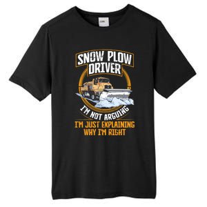 Snow Plow Truck Just Explaining Why IM Snow Plow Driver Cute Gift Tall Fusion ChromaSoft Performance T-Shirt