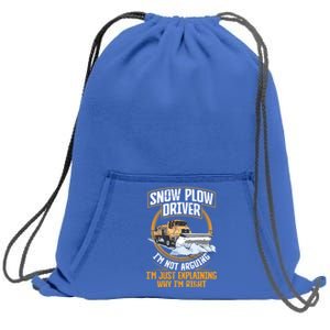 Snow Plow Truck Just Explaining Why IM Snow Plow Driver Cute Gift Sweatshirt Cinch Pack Bag