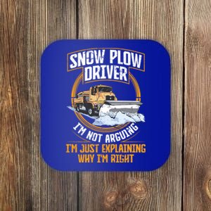 Snow Plow Truck Just Explaining Why IM Snow Plow Driver Cute Gift Coaster