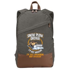 Snow Plow Truck Just Explaining Why IM Snow Plow Driver Cute Gift Cotton Canvas Backpack