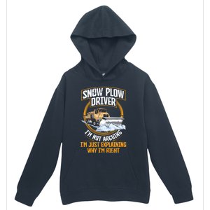 Snow Plow Truck Just Explaining Why IM Snow Plow Driver Cute Gift Urban Pullover Hoodie