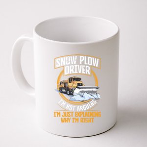 Snow Plow Truck Just Explaining Why IM Snow Plow Driver Cute Gift Coffee Mug