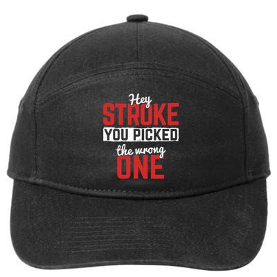 Stroke Picked The Wrong One Stroke Awareness Stroke Survivor 7-Panel Snapback Hat