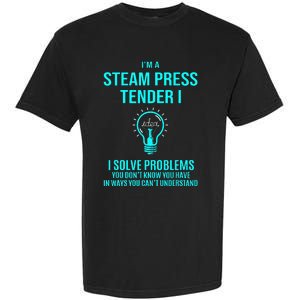 Steam Press Tender I I Solve Problems Garment-Dyed Heavyweight T-Shirt