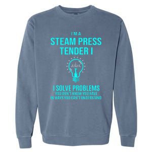 Steam Press Tender I I Solve Problems Garment-Dyed Sweatshirt