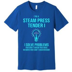 Steam Press Tender I I Solve Problems Premium T-Shirt