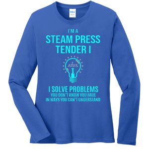 Steam Press Tender I I Solve Problems Ladies Long Sleeve Shirt