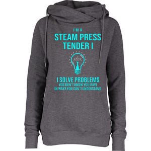 Steam Press Tender I I Solve Problems Womens Funnel Neck Pullover Hood