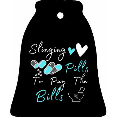 Slinging Pills To Pay The Bills Funny Pharmacist Pharmacy Ceramic Bell Ornament