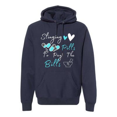 Slinging Pills To Pay The Bills Funny Pharmacist Pharmacy Premium Hoodie