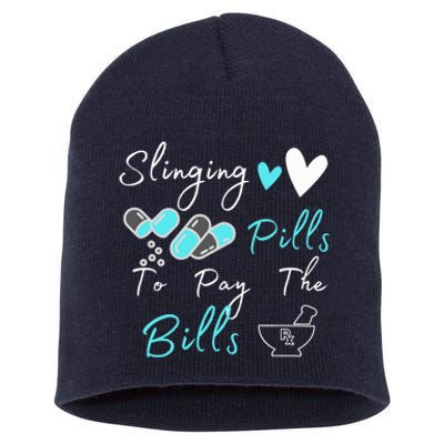 Slinging Pills To Pay The Bills Funny Pharmacist Pharmacy Short Acrylic Beanie