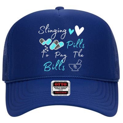 Slinging Pills To Pay The Bills Funny Pharmacist Pharmacy High Crown Mesh Back Trucker Hat