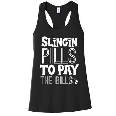 Slinging Pills To Pay Funny Nurse Medical Pharmacy Women's Racerback Tank