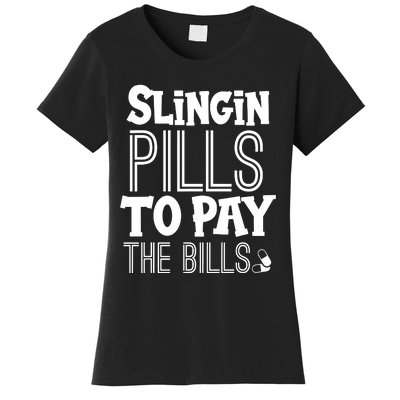 Slinging Pills To Pay Funny Nurse Medical Pharmacy Women's T-Shirt