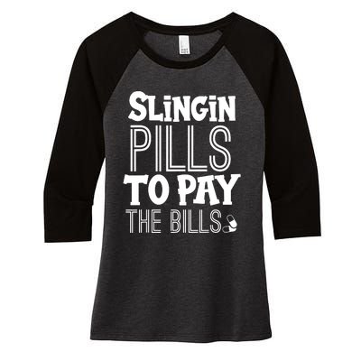 Slinging Pills To Pay Funny Nurse Medical Pharmacy Women's Tri-Blend 3/4-Sleeve Raglan Shirt